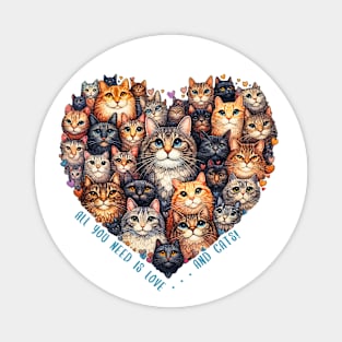 All you need is love and cats Magnet